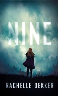 Nine By Rachelle Dekker 9780800738693 (Hardback)