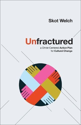 Unfractured By Skot Welch 9780800763541 (Hardback)