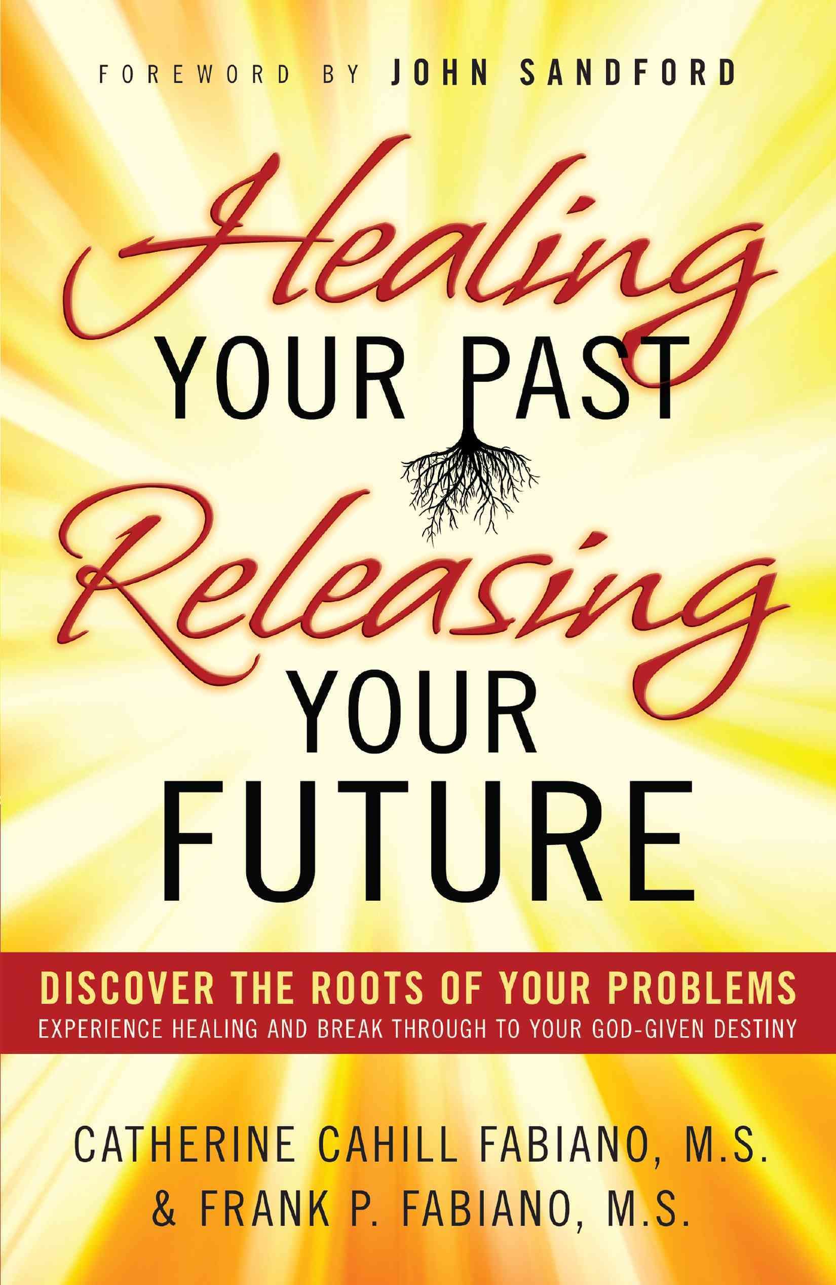 Healing Your Past, Releasing Your Future 9780800796471 (Paperback)