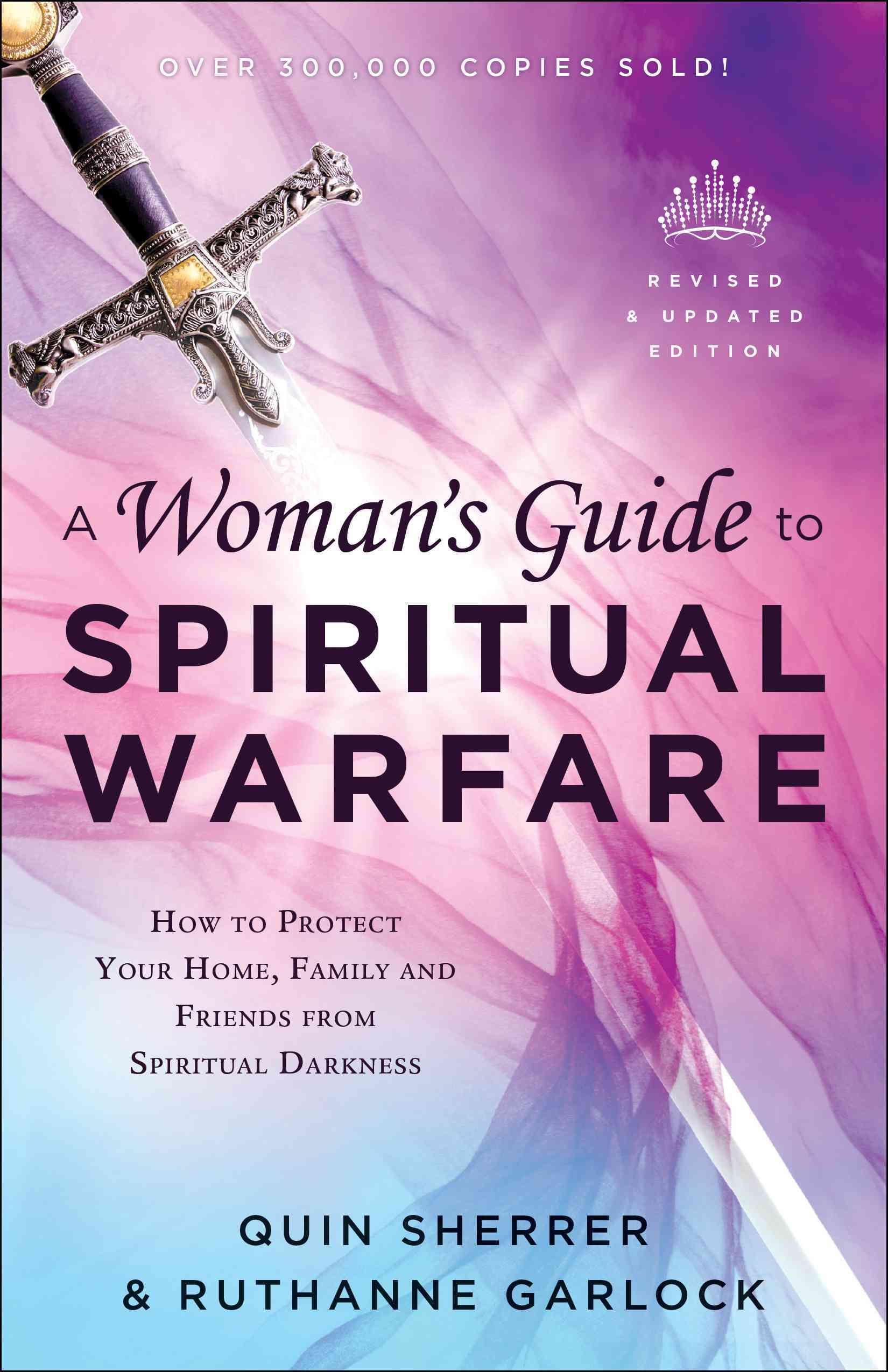 A Woman's Guide to Spiritual Warfare By Quin Sherrer, Ruthanne Garlock