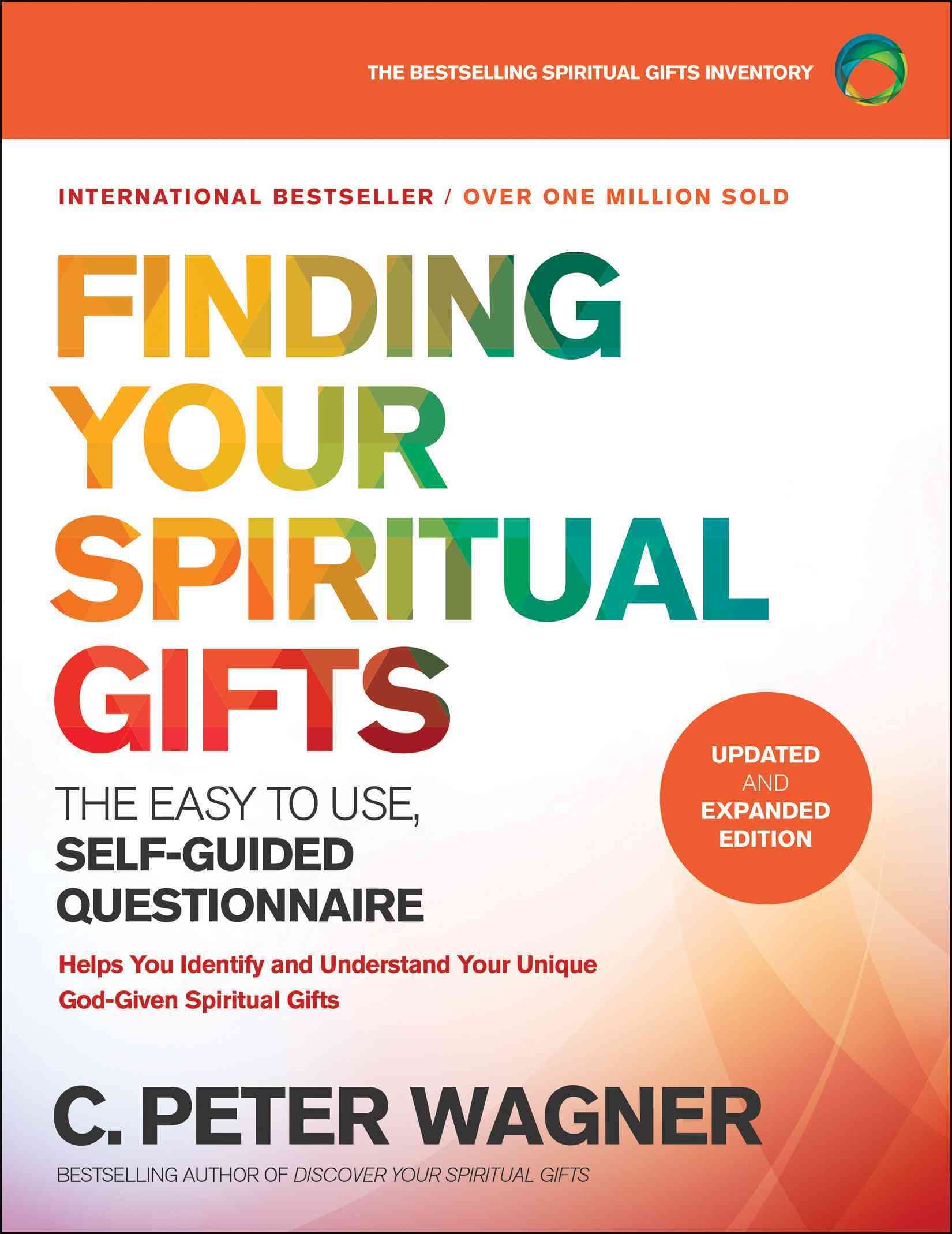 Finding Your Spiritual Gifts Questionnaire By C. Peter Wagner