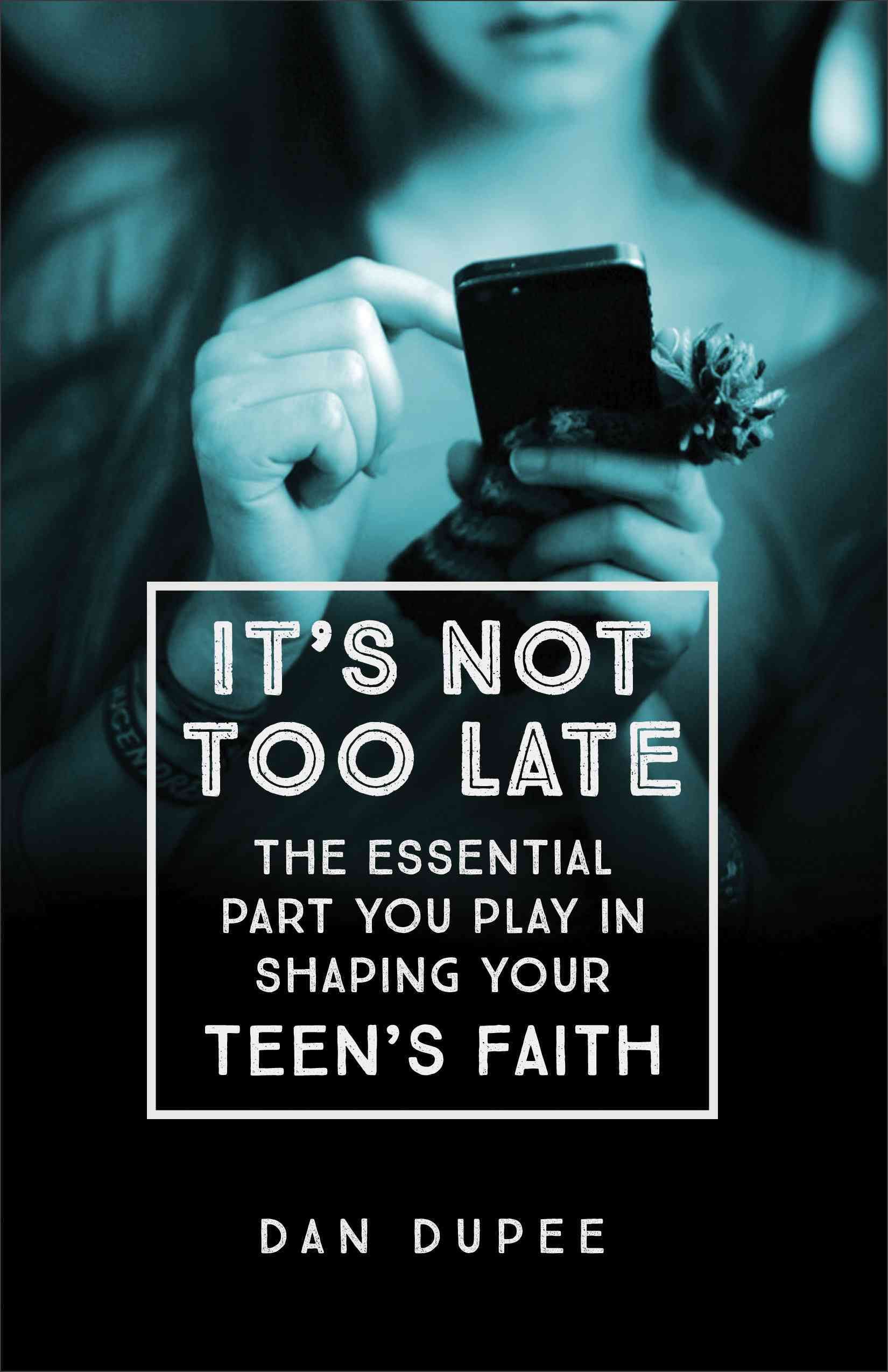 It's Not Too Late By Dan Dupee 9780801018602 (Paperback)