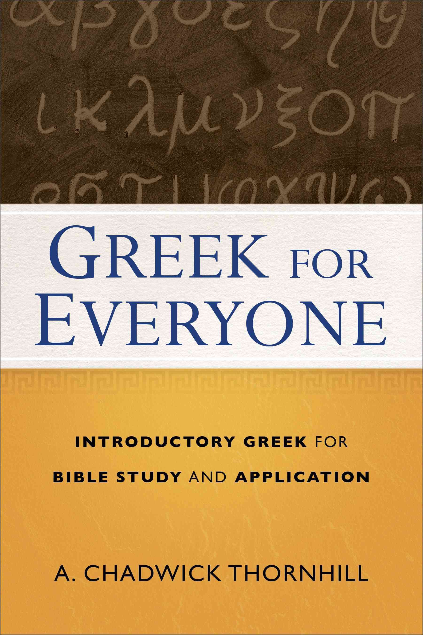 Greek for Everyone By A. Chadwick Thornhill 9780801018916 (Paperback)