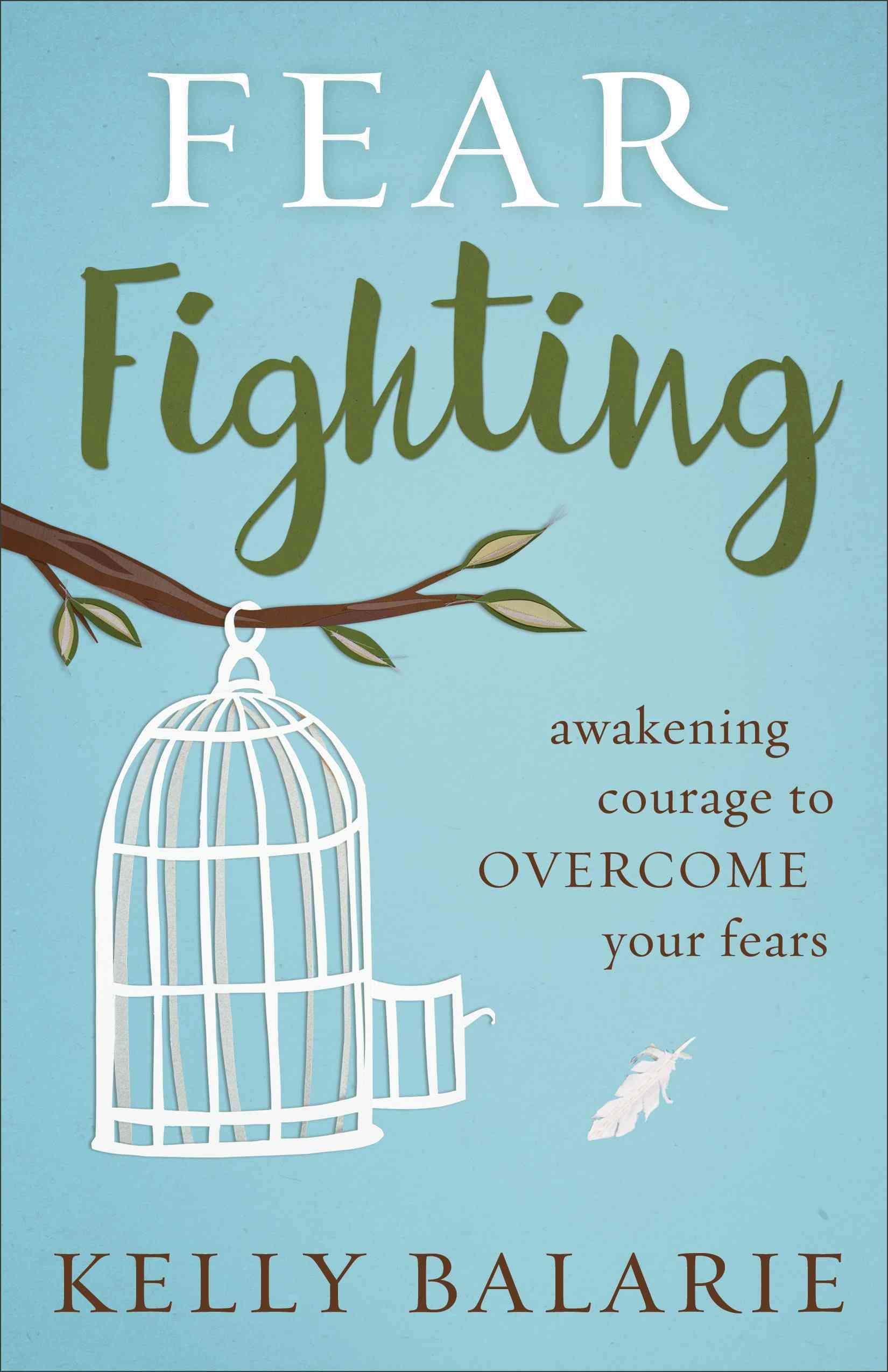 Fear Fighting By Kelly Balarie 9780801019340 (Paperback)