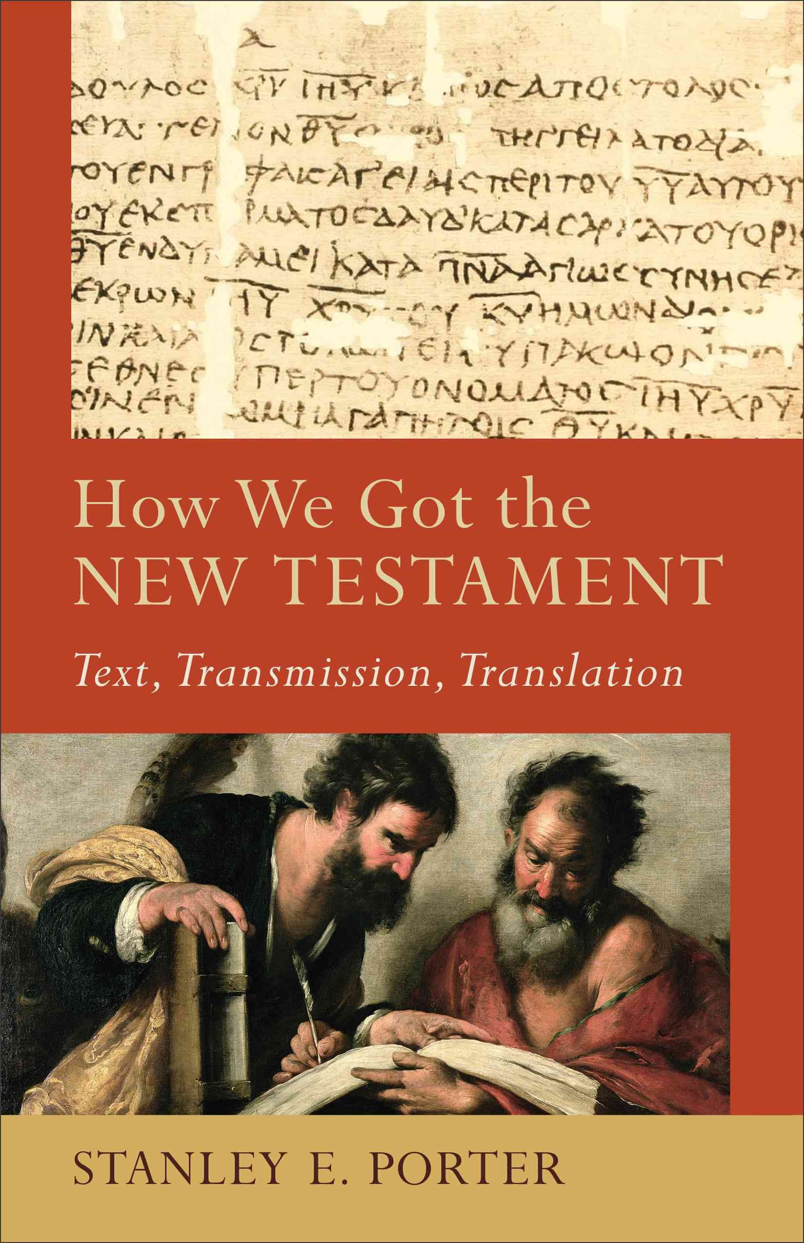 How We Got the New Testament By Stanley E. Porter 9780801048715
