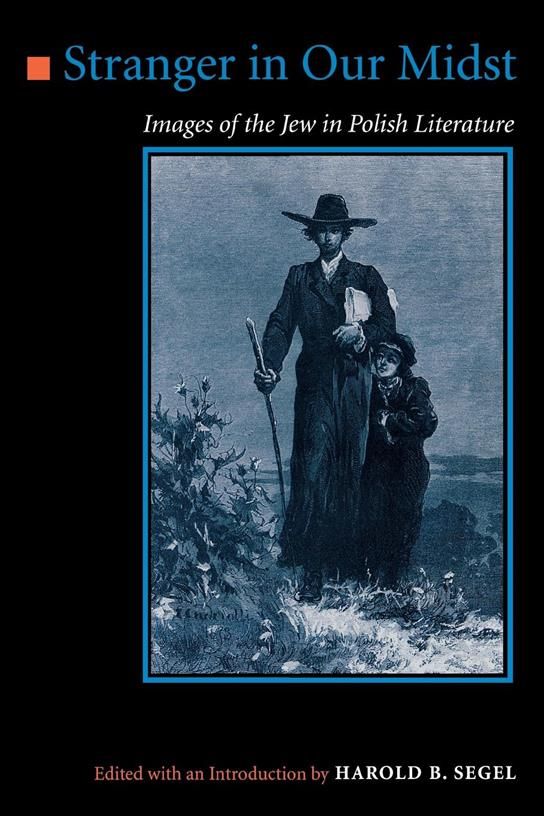Stranger in Our Midst By Harold B. Segel 9780801428654 (Hardback)