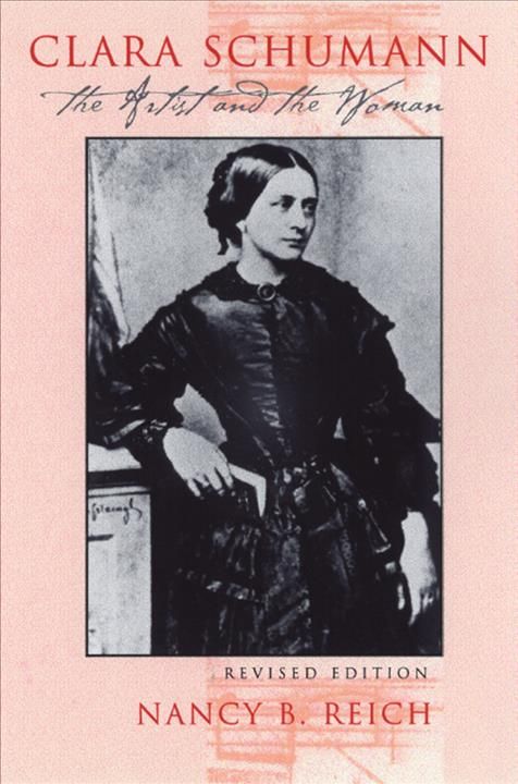 Clara Schumann By Nancy B. Reich 9780801437403 (Hardback)