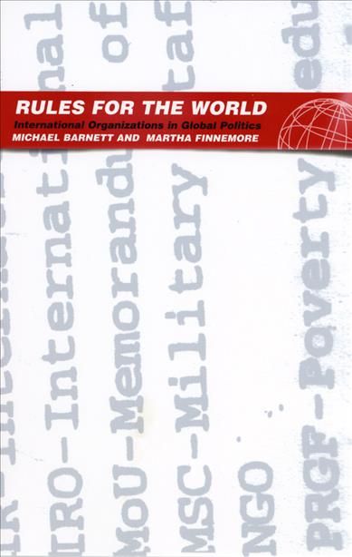 Rules for the World By Michael N. Barnett, Martha Finnemore (Hardback)