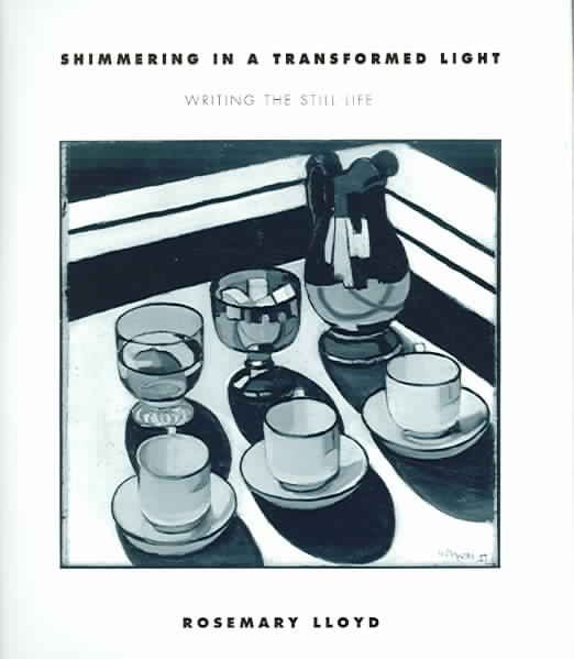 Shimmering in a Transformed Light By Rosemary Lloyd 9780801442964
