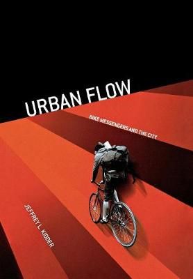 Urban Flow By Jeffrey L. Kidder 9780801449925 (Hardback)