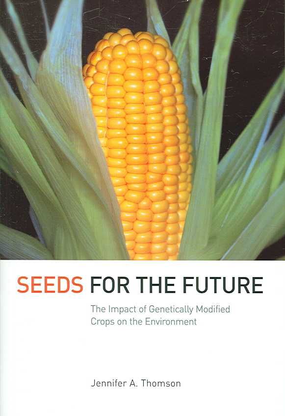 Seeds for the Future: The Impact of Genetically Modified Crops on the Environment