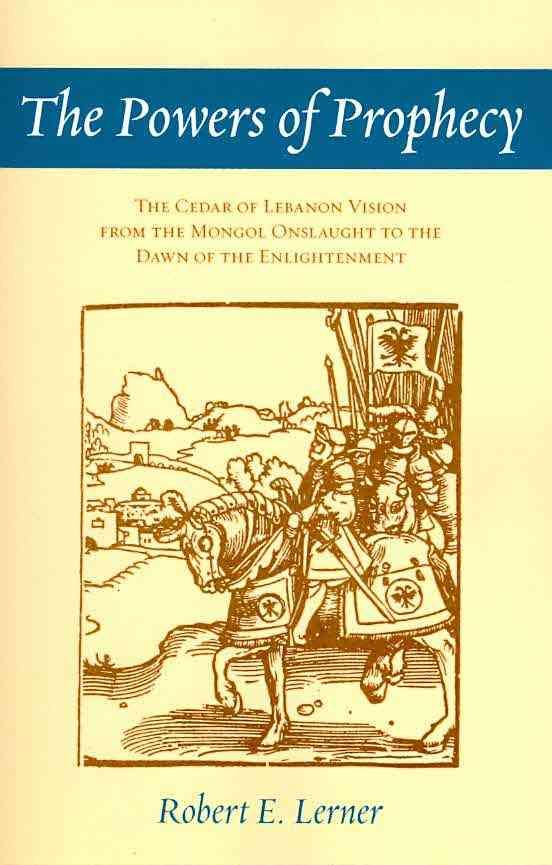 The Powers of Prophecy By Robert E. Lerner 9780801475375 (Paperback)