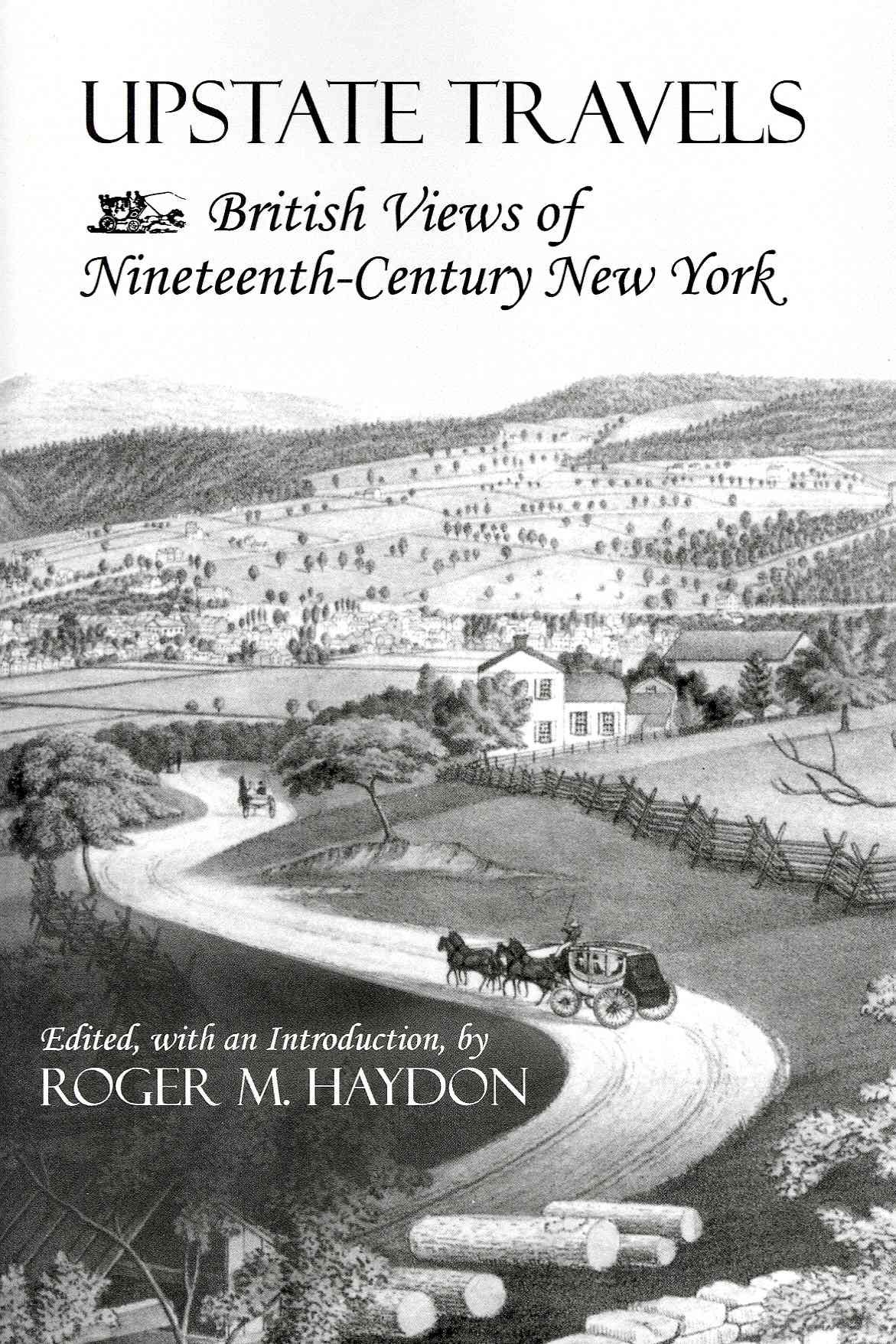 Upstate Travels By Roger Haydon 9780801477232 (Paperback)