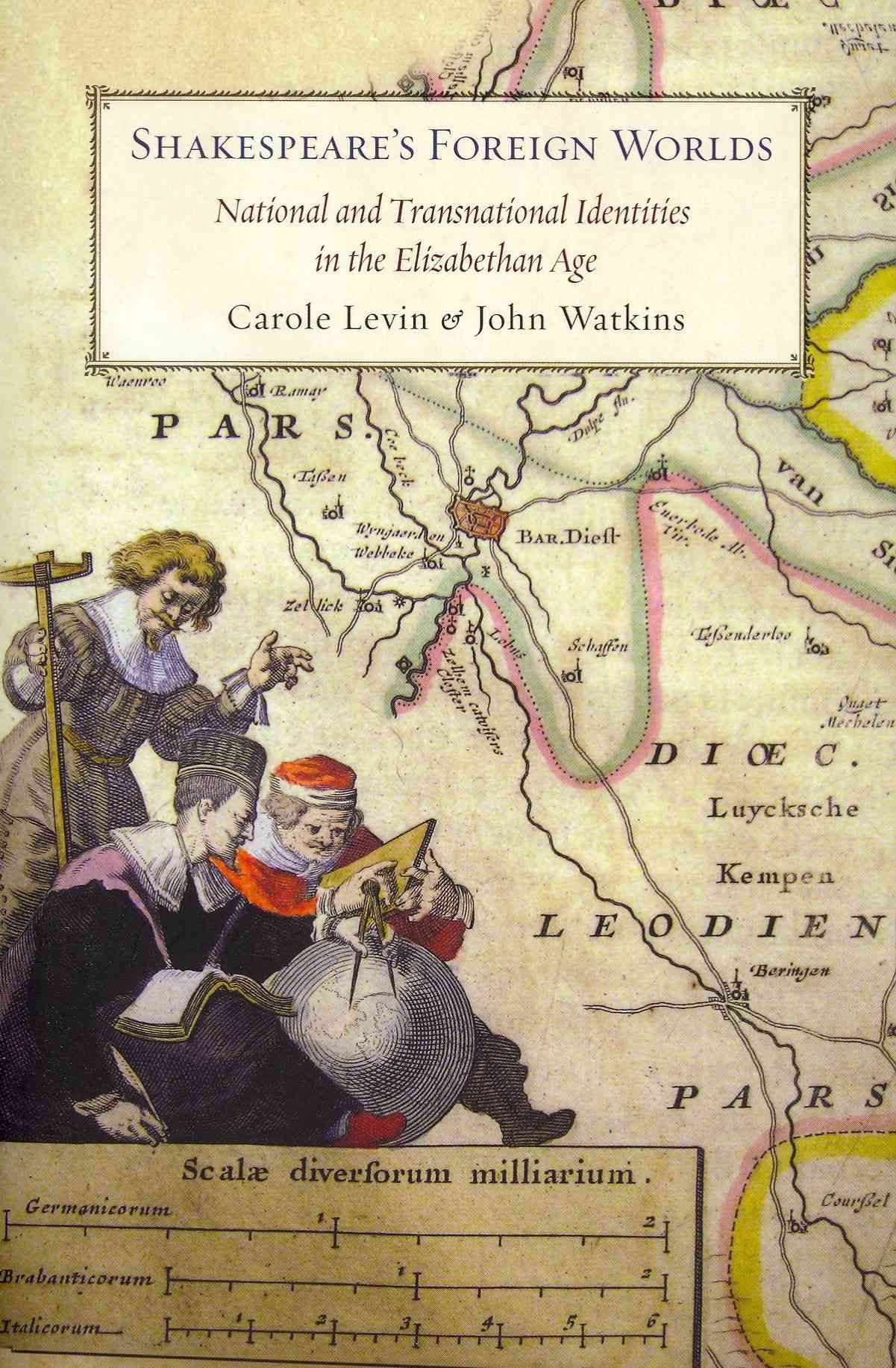 Shakespeare's Foreign Worlds By Carole Levin, John Watkins (Paperback)