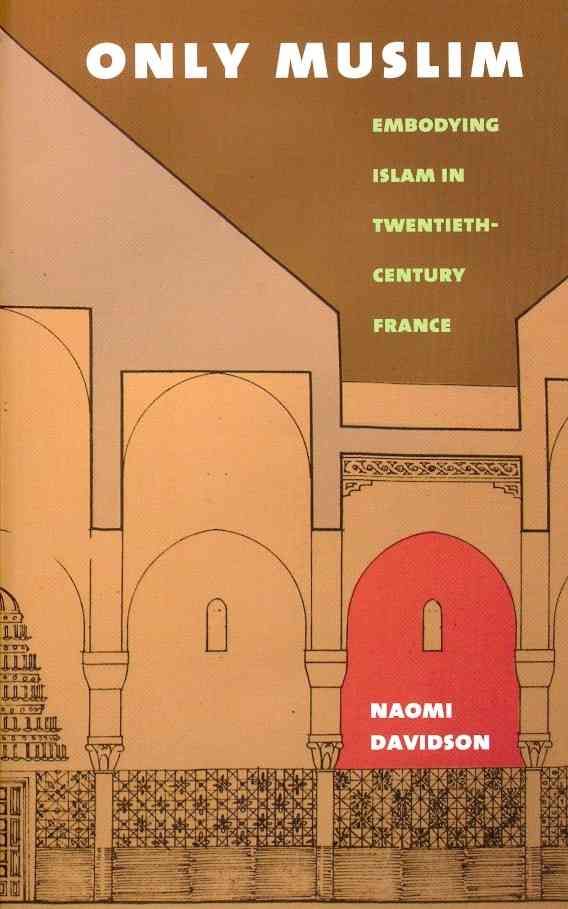 Only Muslim By Naomi Davidson 9780801478314 (Paperback)