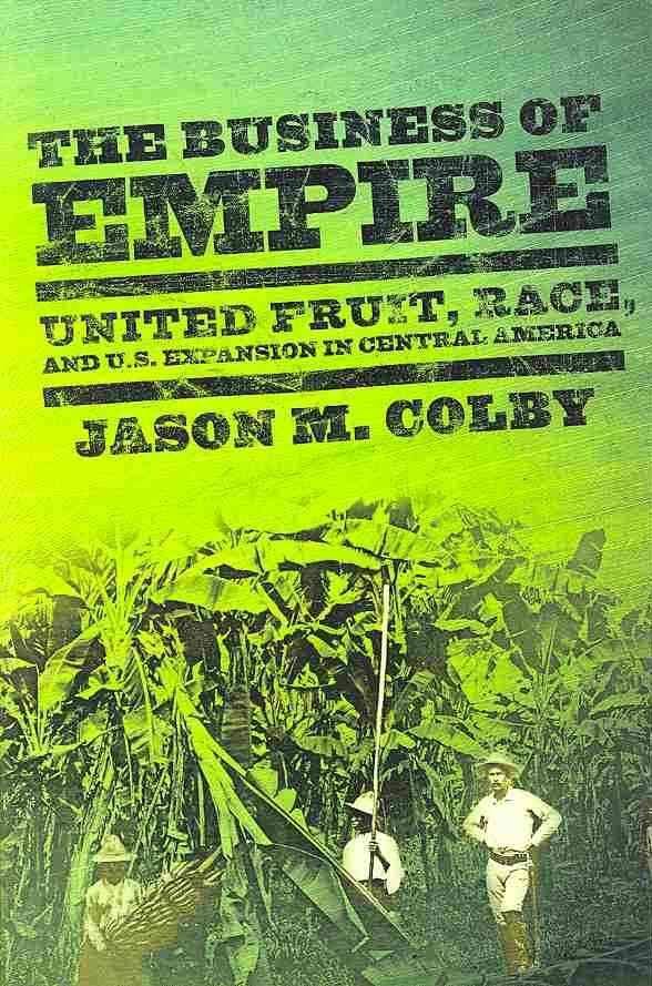 The Business of Empire By Jason M. Colby 9780801478994 (Paperback)