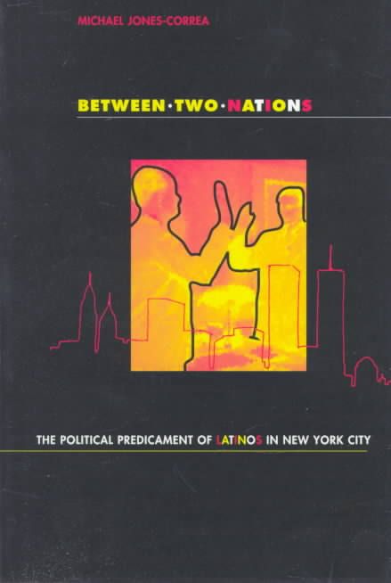 Between Two Nations By Michael Jones-Correa 9780801483646 (Paperback)
