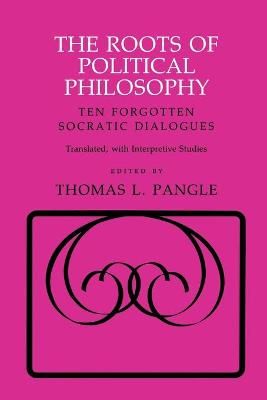 The Roots of Political Philosophy By Plato, Thomas L. Pangle