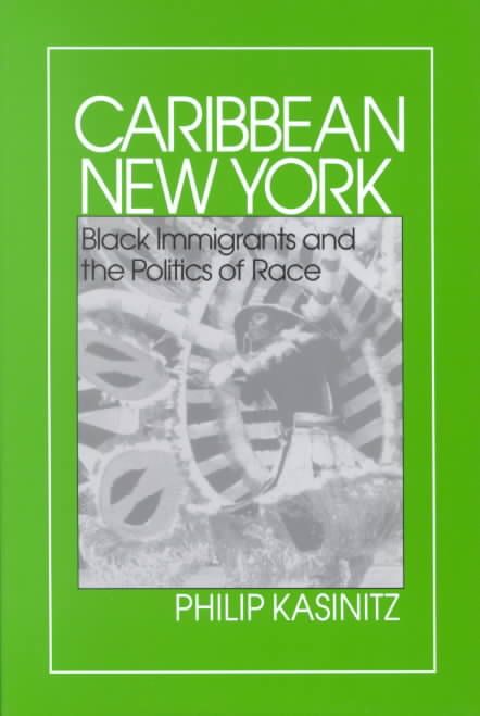 Caribbean New York By Philip Kasinitz 9780801499517 (Paperback)