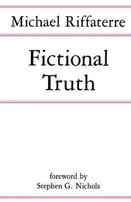 Fictional Truth By Michael Riffaterre 9780801839344 (Paperback)