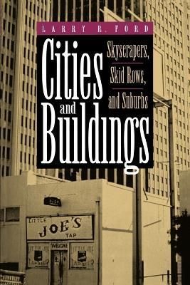 Cities and Buildings By Larry R. Ford 9780801846472 (Paperback)