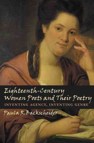 Eighteenth-Century Women Poets and Their Poetry 9780801881695