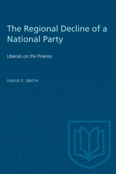 The Regional Decline of a National Party By David E. Smith (Paperback)