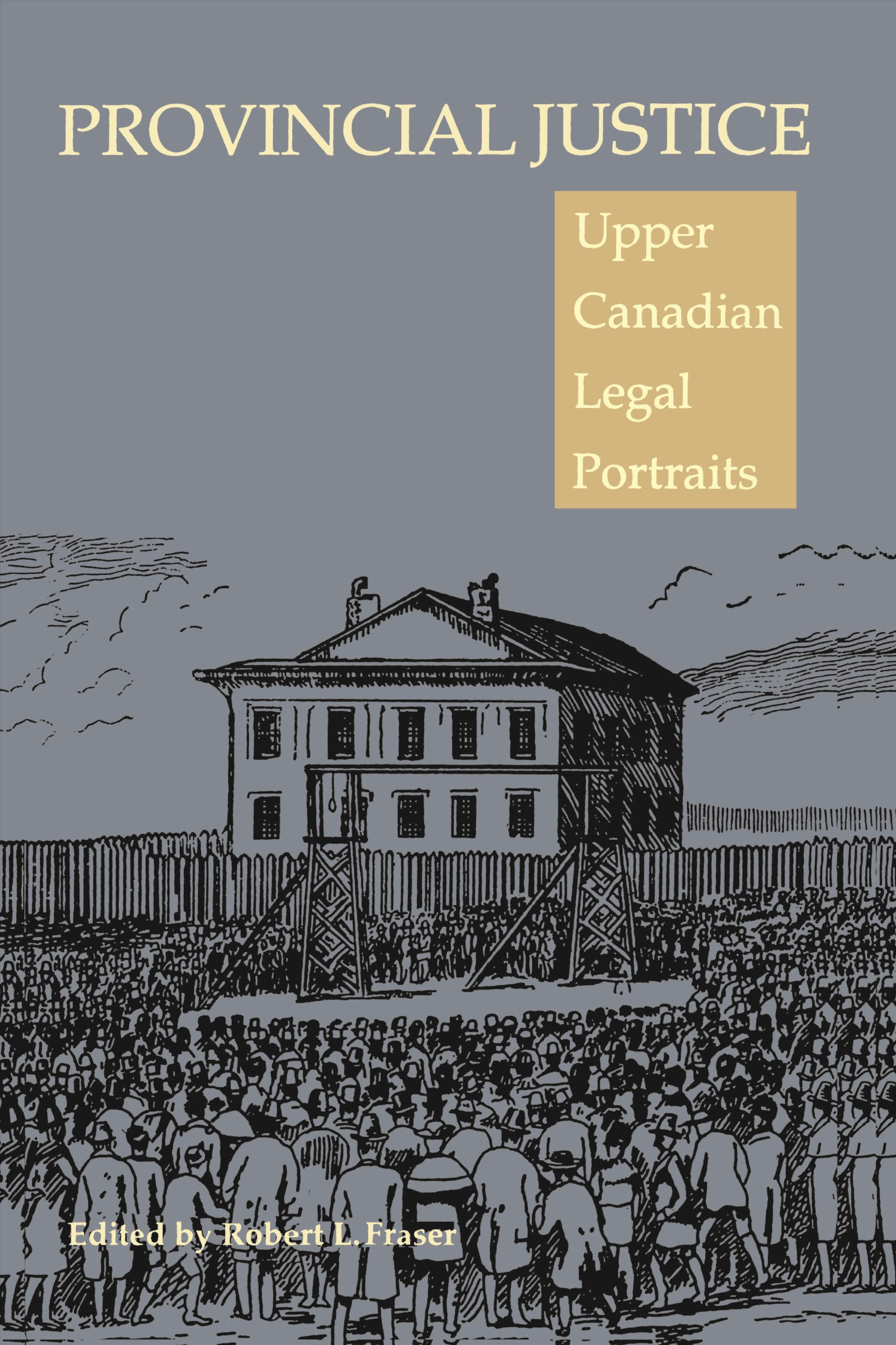 Provincial Justice By Robert Fraser (editor) 9780802074041 (Paperback)