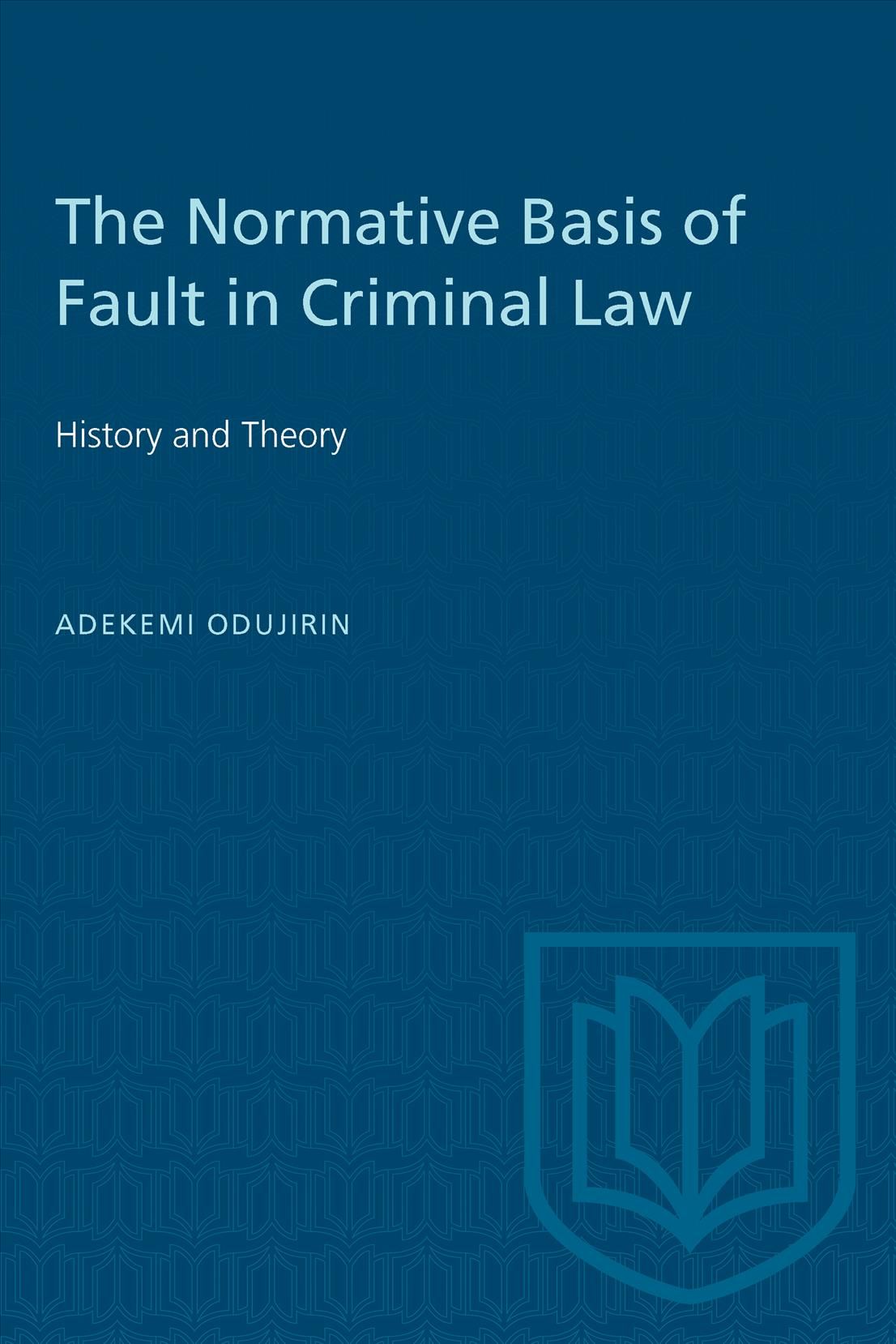 The Normative Basis of Fault in Criminal By Adekemi Odujirin