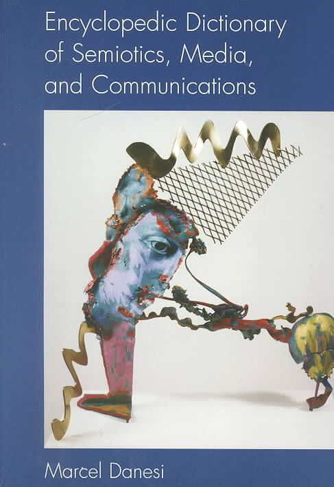 Encyclopedic Dictionary of Semiotics, Media, and Communication