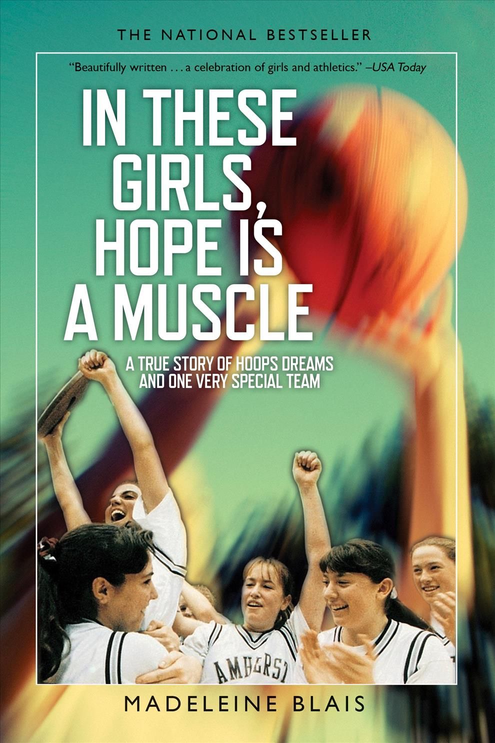In These Girls, Hope Is A Muscle By Madeleine Blais 9780802121455