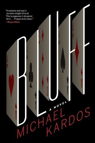 Bluff By Michael Kardos 9780802129659 (Paperback)