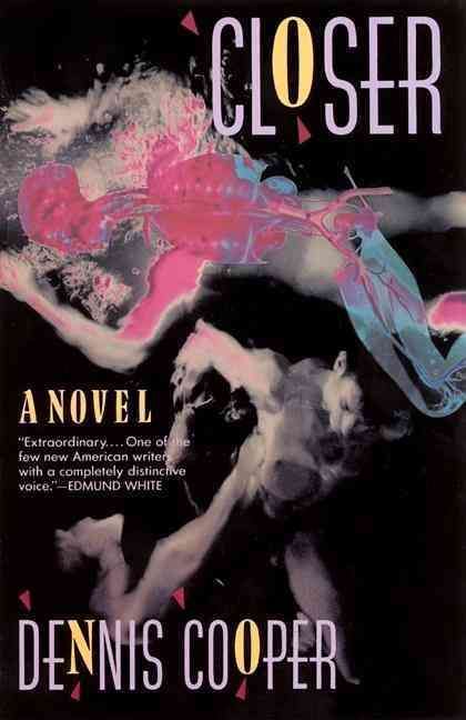 Closer: A Novel By Cooper, Dennis 9780802132123 (Paperback)