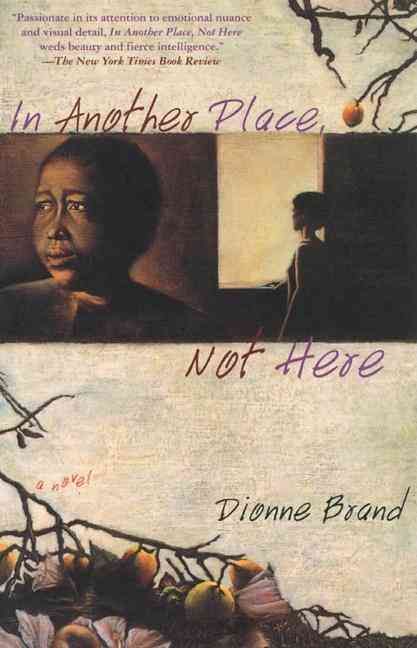 In Another Place, Not Here By Dionne Brand 9780802136336 (Paperback)
