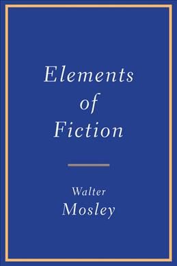 Elements of Fiction By Mosley 9780802157355 (Paperback)