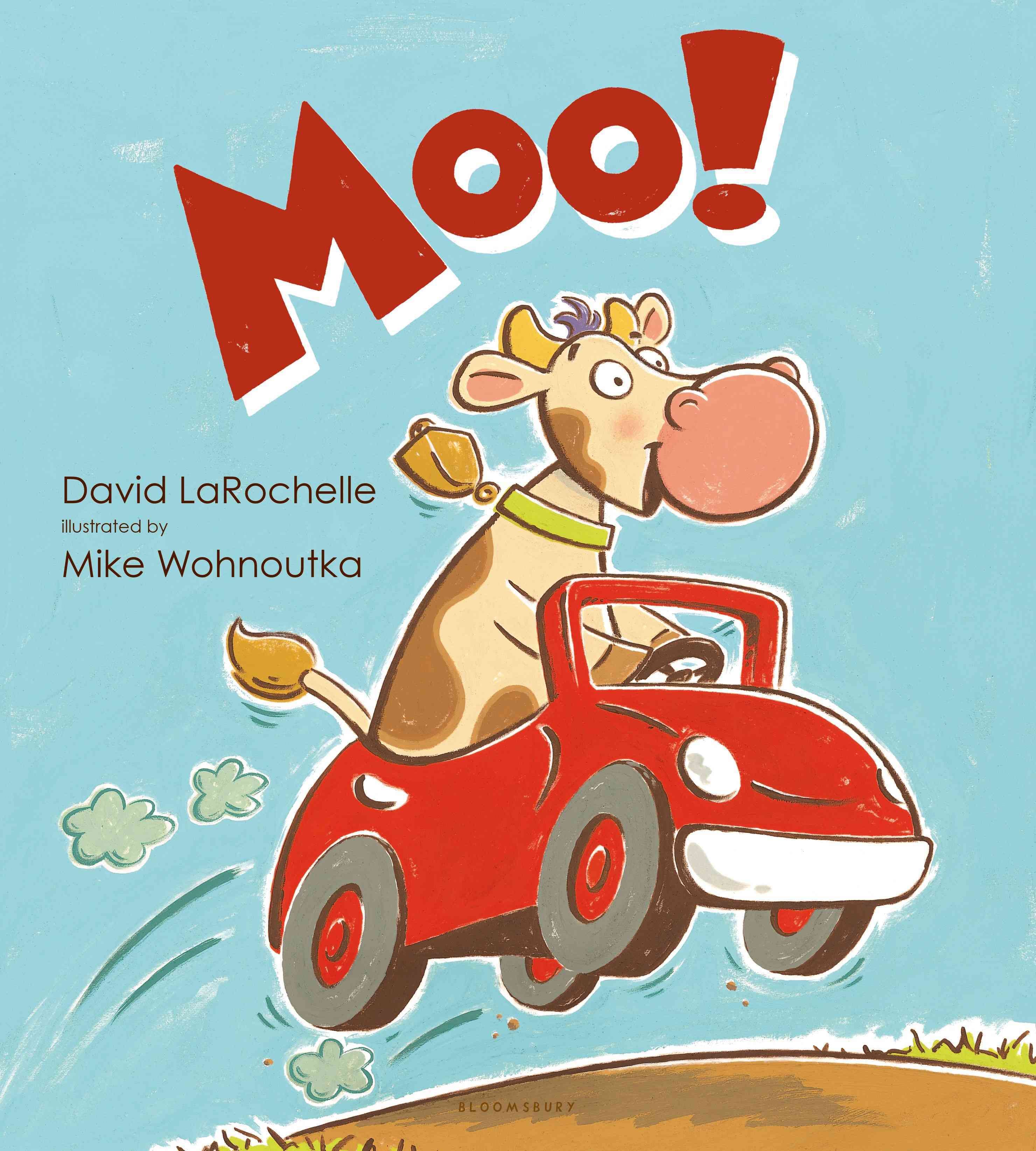 Moo! By David LaRochelle, Mike Wohnoutka (illustrator) 9780802734099