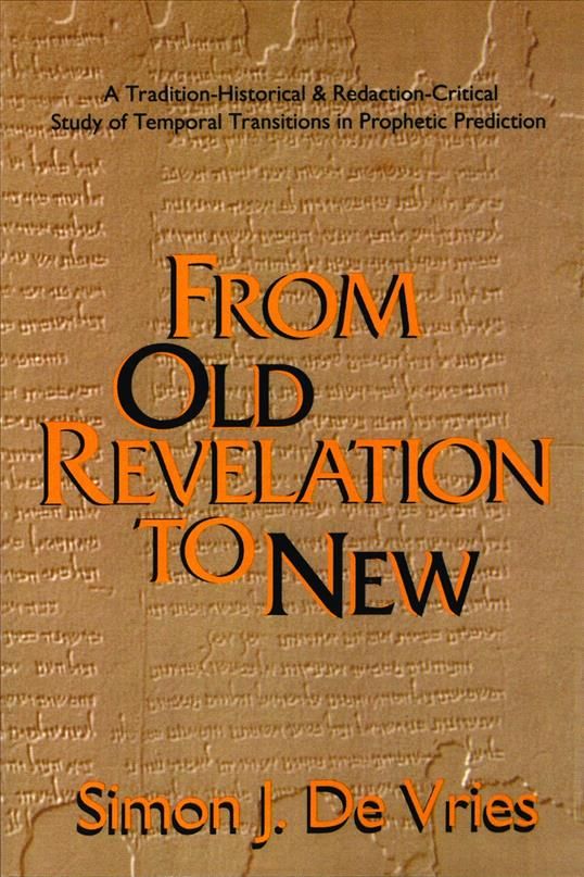 From Old Revelation to New By Simon J. De Vries 9780802806833