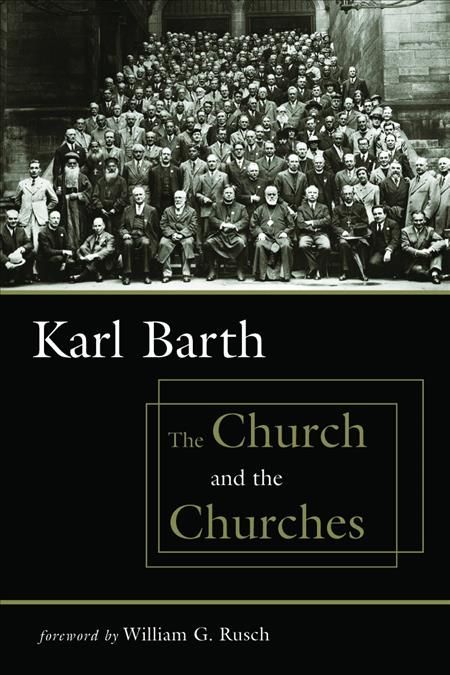 The Church and the Churches By Karl Barth 9780802829702 (Paperback)