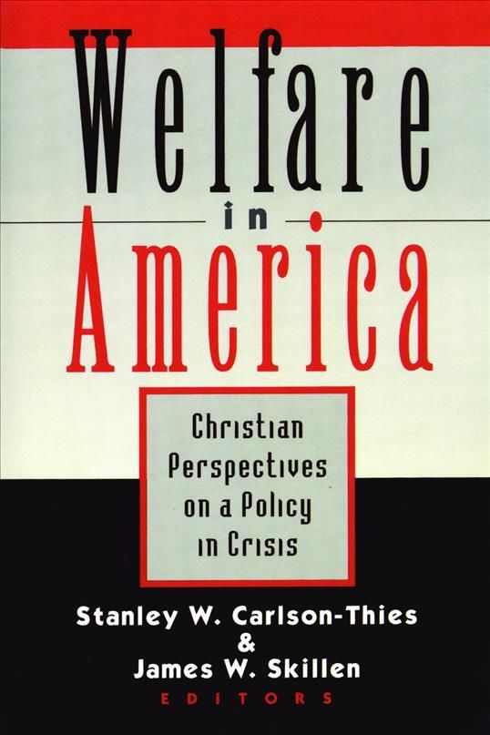 Welfare in America By Stanley W.Carlson- Thies 9780802841278