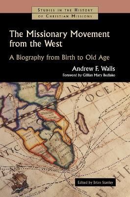 The Missionary Movement from the West 9780802848970 (Paperback)