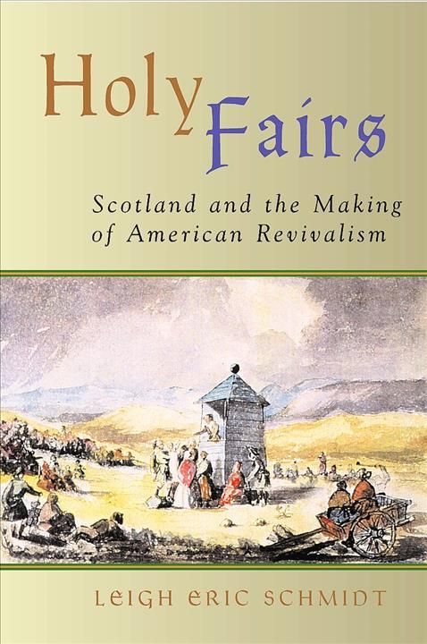 Holy Fairs By Leigh Eric Schmidt 9780802849663 (Paperback)
