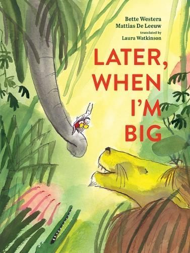 Later, When I'm Big 9780802856104 (Hardback)