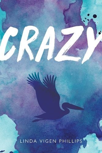 Crazy (Tenth Anniversary Edition) By Linda Vigen Phillips (Paperback)