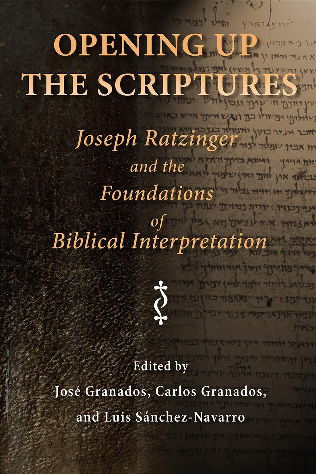 Opening Up the Scriptures By Jose Granados 9780802860118 (Paperback)