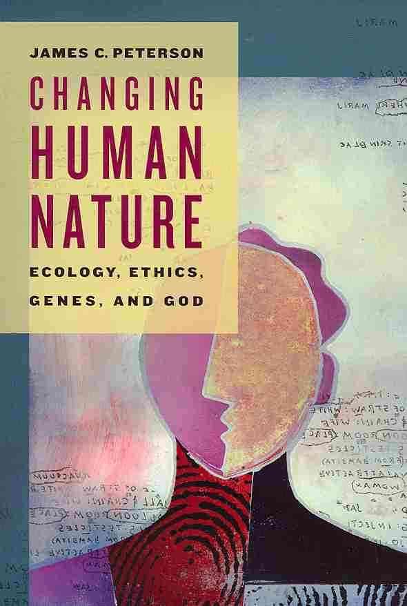 Changing Human Nature By James C. Peterson 9780802865496 (Paperback)