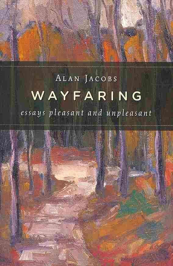 Wayfaring By Alan Jacobs 9780802865687 (Paperback)