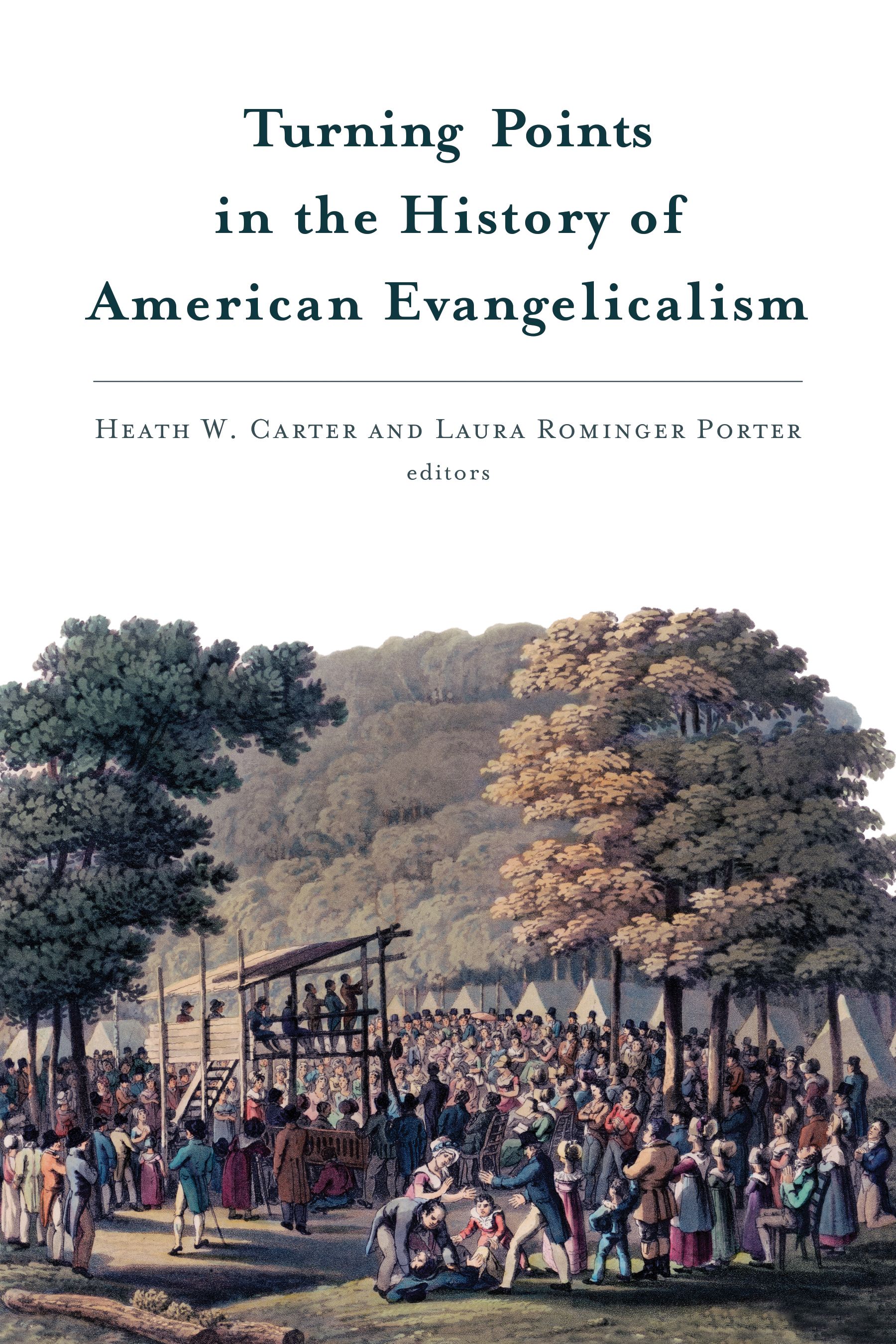 Turning Points in the History of American Evangelicalism 9780802871527