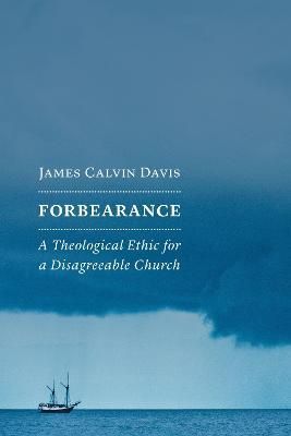 Forbearance By James Calvin Davis 9780802875105 (Paperback)