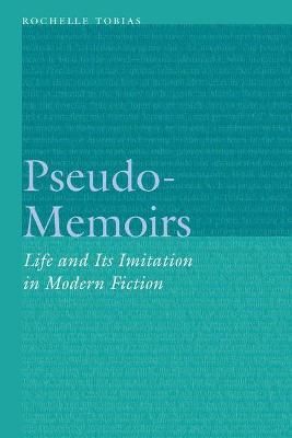 Pseudo-Memoirs By Rochelle Tobias 9780803215924 (Hardback)