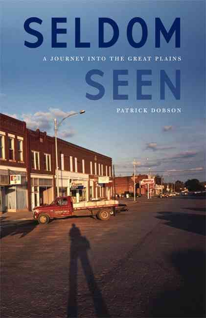 Seldom Seen By Patrick Dobson 9780803216167 (Hardback)